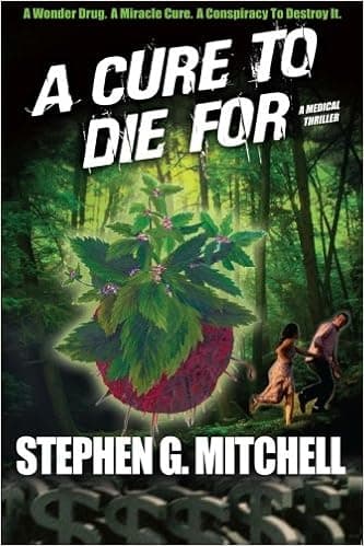 A Cure To Die For: A Medical Thriller