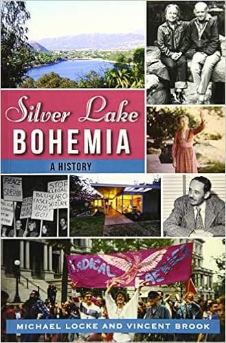 Silver Lake Bohemia: A History (American Chronicles)