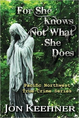 For She Knows Not What She Does