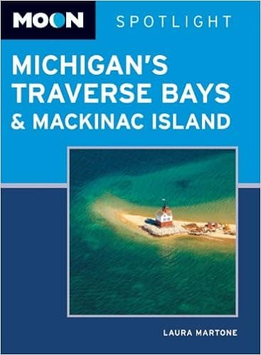 Moon Spotlight Michigan's Traverse Bays & Mackinac Island