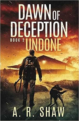 Undone: A Post-Apocalyptic Survival Thriller Series (Dawn of Deception)