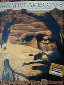The Native Americans: An Illustrated History