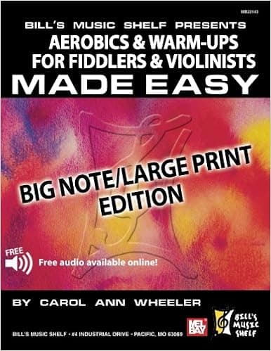 Aerobics and Warm-Ups for Fiddlers and Violinsts Made Easy