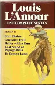 Five Complete Novels Series II (Utah Blaine/Crossfire Trail/Heller With a Gun/Last Stand at Papago Wells/To Tame a Land) (Series II)