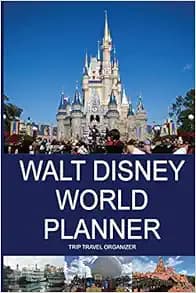 Walt Disney World Planner - Trip Travel Organizer