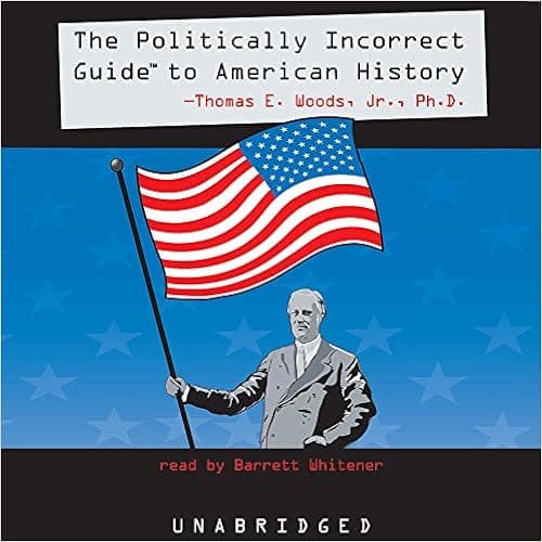 The Politically Incorrect Guide to American History