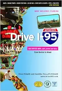 Drive I-95: Exit by Exit Info, Maps, History and Trivia 4th Edition