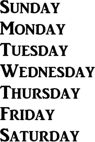 "Days of The Week ~ Sun, Mon, Tues.Vinyl Decal EACH WORD IS 1" tall (top to bottom) by Sainz R' Us