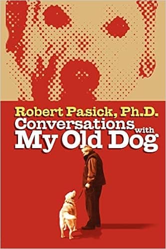Conversations With My Old Dog