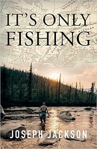 It's Only Fishing