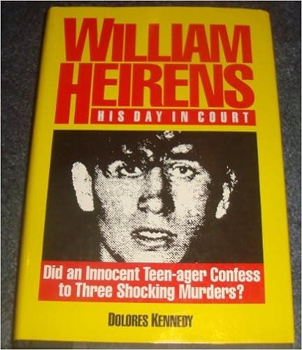 William Heirens: His Day in Court/Did an Innocent Man Confess to Three Grisly Murders?