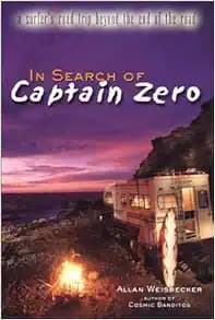 IN SEARCH OF CAPTAIN ZERO: A Surfer's Road Trip Beyond the End of the Road