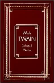 Mark Twain: Selected Works, Deluxe Edition (Burlesque Autobiography/The Prince)