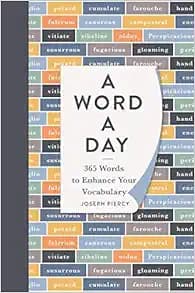 A Word a Day: 365 Words to Enhance Your Vocabulary