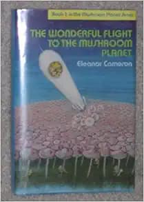 The Wonderful Flight to the Mushroom Planet by Eleanor Cameron (1954-07-03)