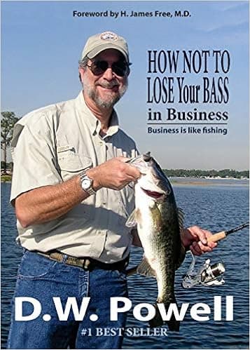 How Not to Lose Your Bass in Business: Business is like fishing