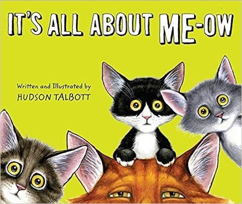 It's All about Me-Ow: A Young Cat's Guide to the Good Life (Hardback) - Common