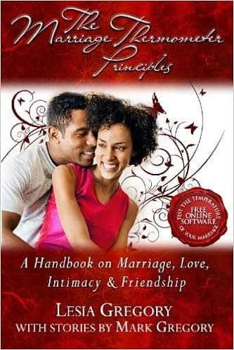 The Marriage Thermometer Principles: A Handbook on Marriage, Love, Intimacy & Friendship