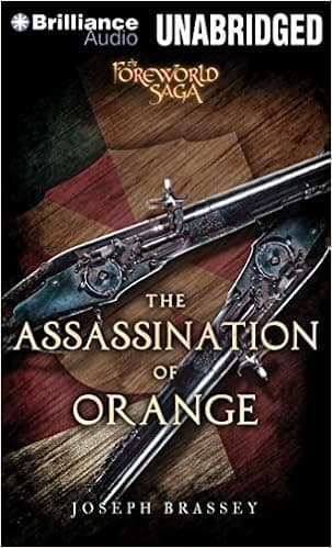 The Assassination of Orange: A Foreworld SideQuest (The Foreworld Saga)