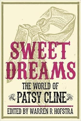 Sweet Dreams: The World of Patsy Cline (Music in American Life)