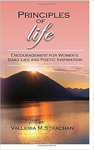 Principles of Life: Encouragement For Women's Daily Life and Poetic Inspiration
