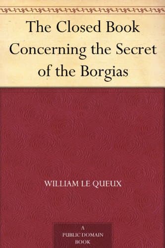 The Closed Book Concerning the Secret of the Borgias