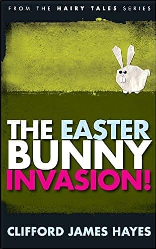 The Easter Bunny Invasion! (Hairy Tales)