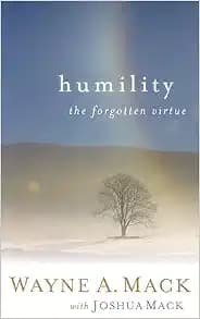 Humility: The Forgotten Virtue (Strength for Life)