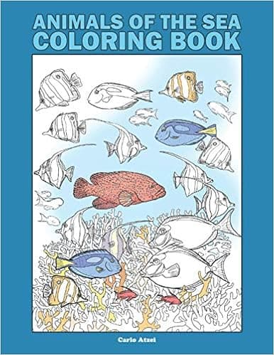 Animals of the Sea Coloring Book: 25 Realistic Coloring Pages on Marine Wildlife (Carlo Atzei Coloring Books)