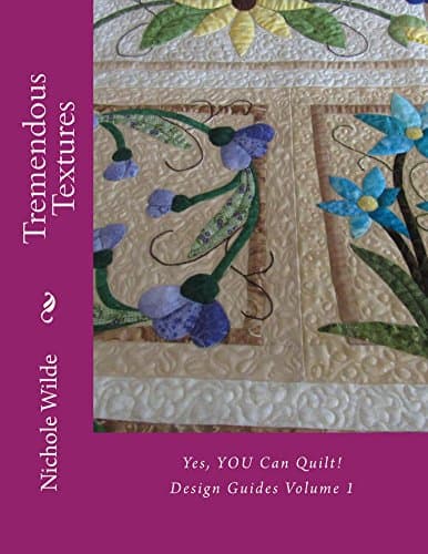 Tremendous Textures (Yes, YOU Can Quilt Design Guides Book 1)