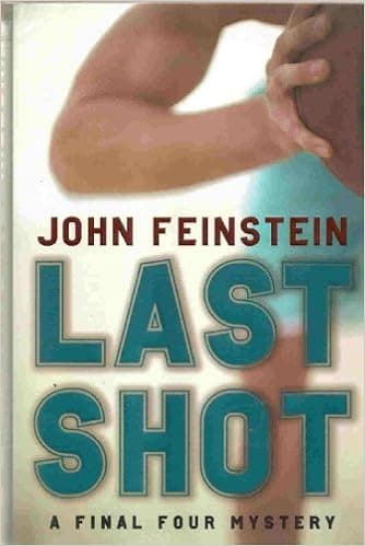 Last Shot, a Final Four Mistery, 1st, First Edition