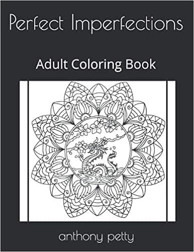 Perfect Imperfections: Adult Coloring Book (volume 1)