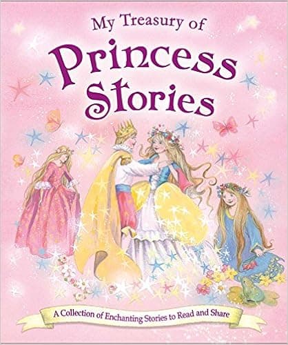 My Treasury of Princess Stories: A collection of enchanthing stories to read and share