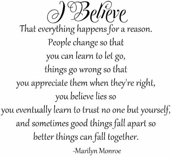 I Believe That Everything Happens For A Reason People Change So That You Can Learn To Let Go Marilyn Monroe Vinyl Wall Decal