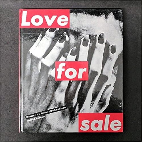 Love for Sale: The Words and Pictures of Barbara Kruger