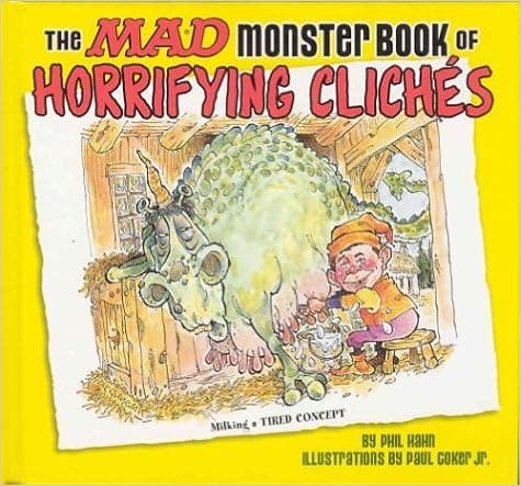 The Mad Monster Book of Horrifying Cliches