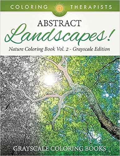 Abstract Landscapes! - Nature Coloring Book Vol. 2 Grayscale Edition | Grayscale Coloring Books