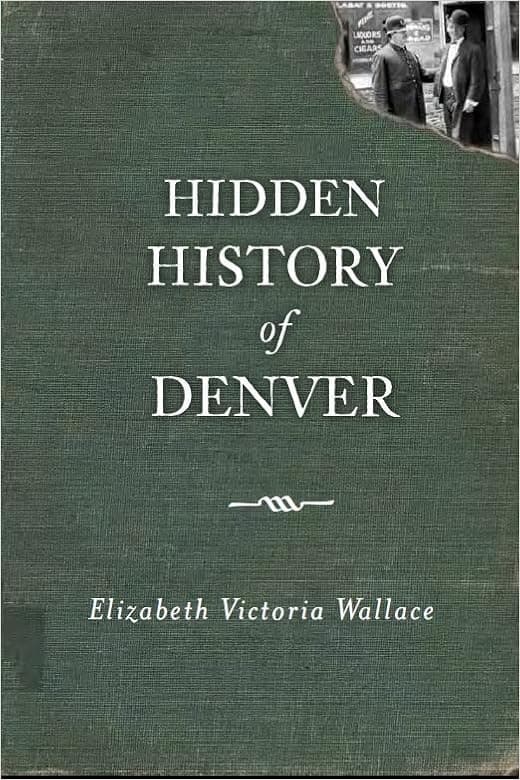 Hidden History of Denver