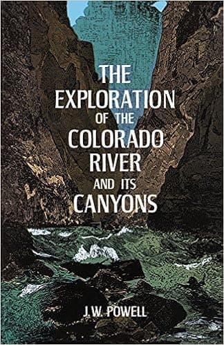 The Exploration of the Colorado River and Its Canyons
