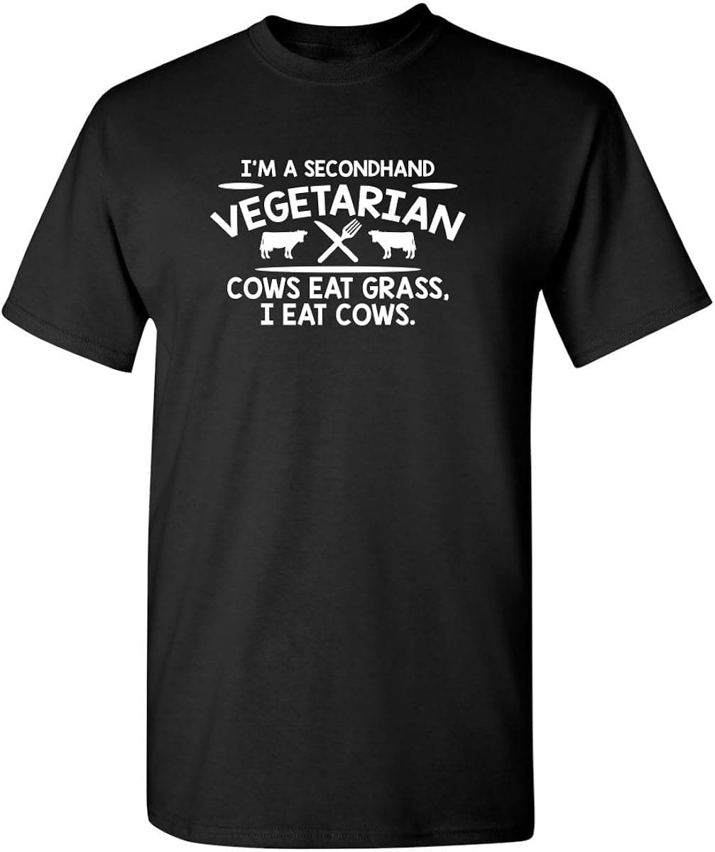 I'm A Second Hand Vegetarian Adult Humor Graphic Novelty Sarcastic Funny T Shirt