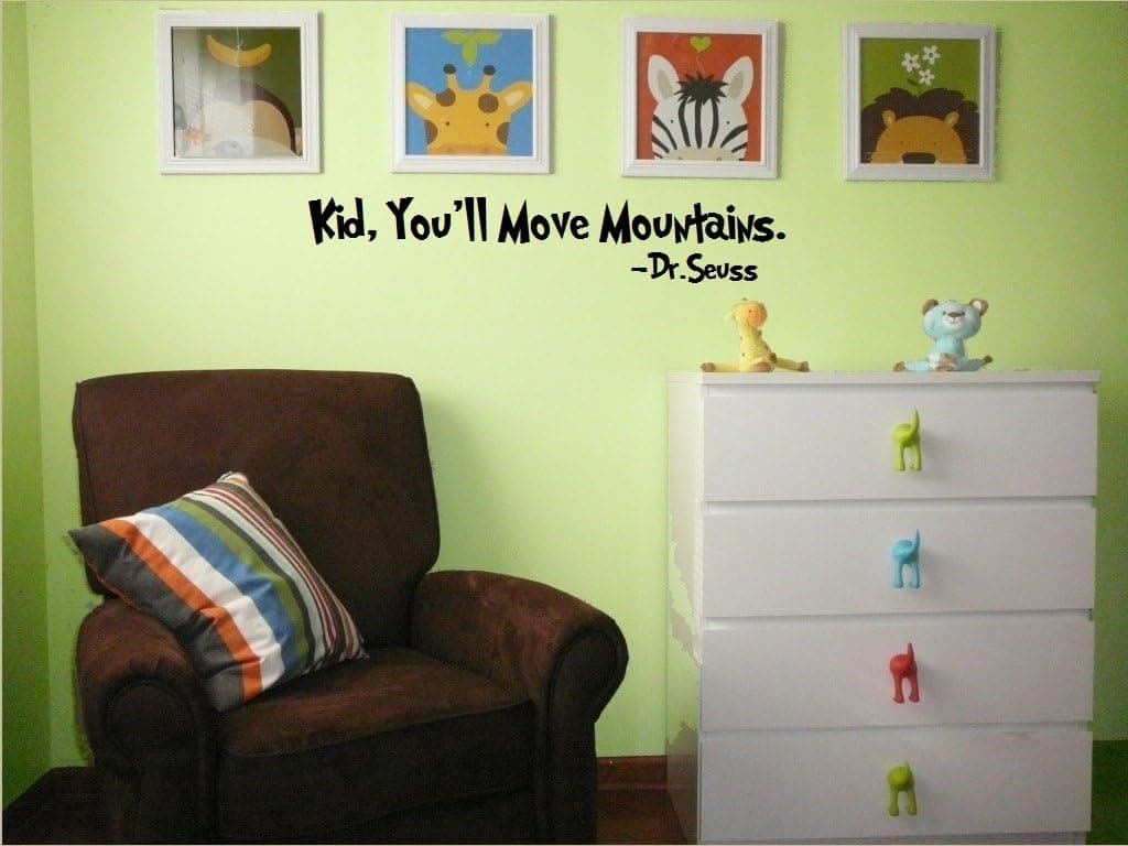 Kid You'll Move Mountain Dr.Seuss 22x7 inches vinyl decal stickers