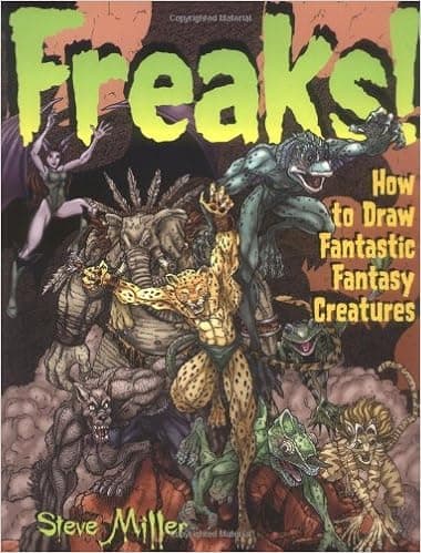 Freaks!: How to Draw Fantastic Fantasy Creatures