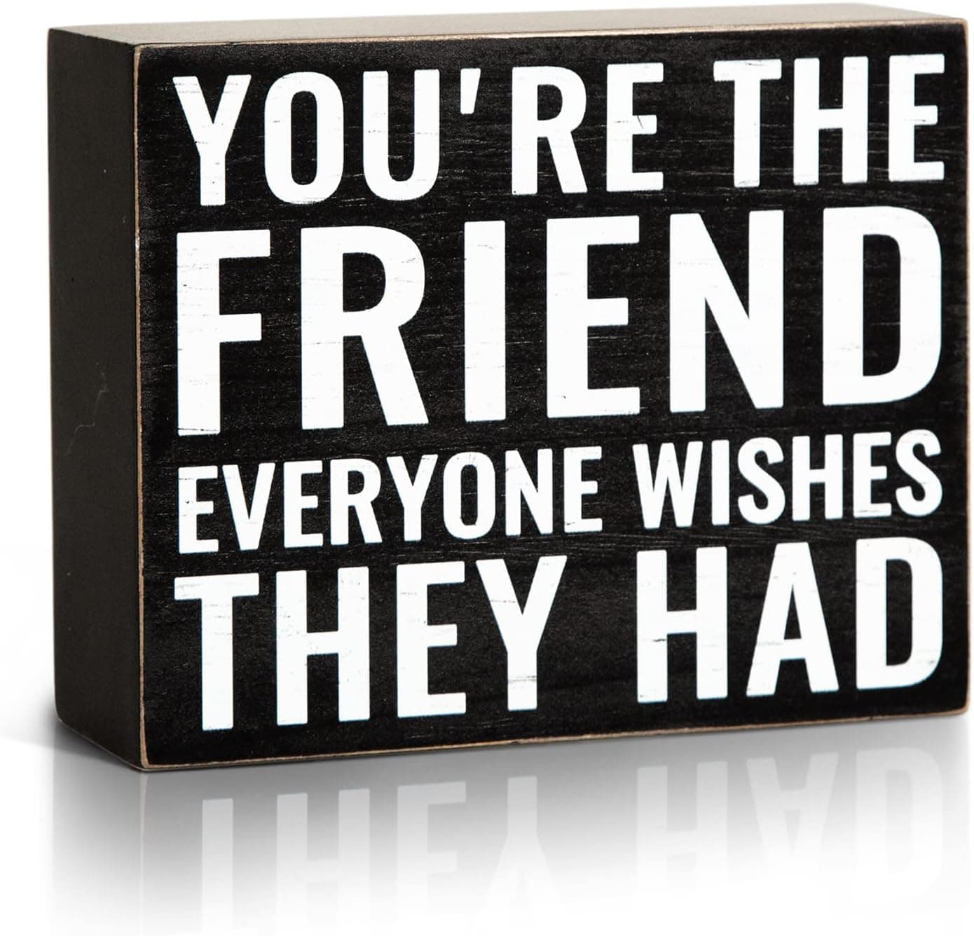 Putuo Decor Friends Box Sign, Retro Farmhouse Decor for Bedroom, Living Room, Friendship Gifts, 4.7 x 5.9 Inches - You're the Friend Everyone Wish They Had