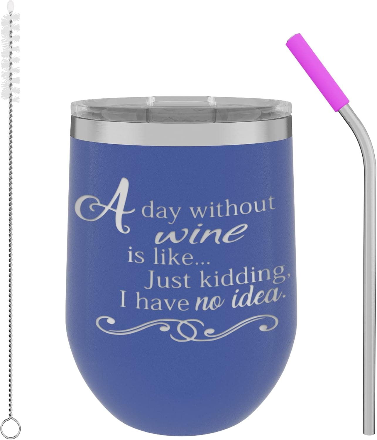A Day Without Wine - Birthday Gifts, Funny Sayings Awesome Gift for Mom, Nana, Dad, Wife,Coworker, Friends, BFF Gifts, Christmas Friendship Present 12oz Wine Tumbler with Lid and Straw Blue