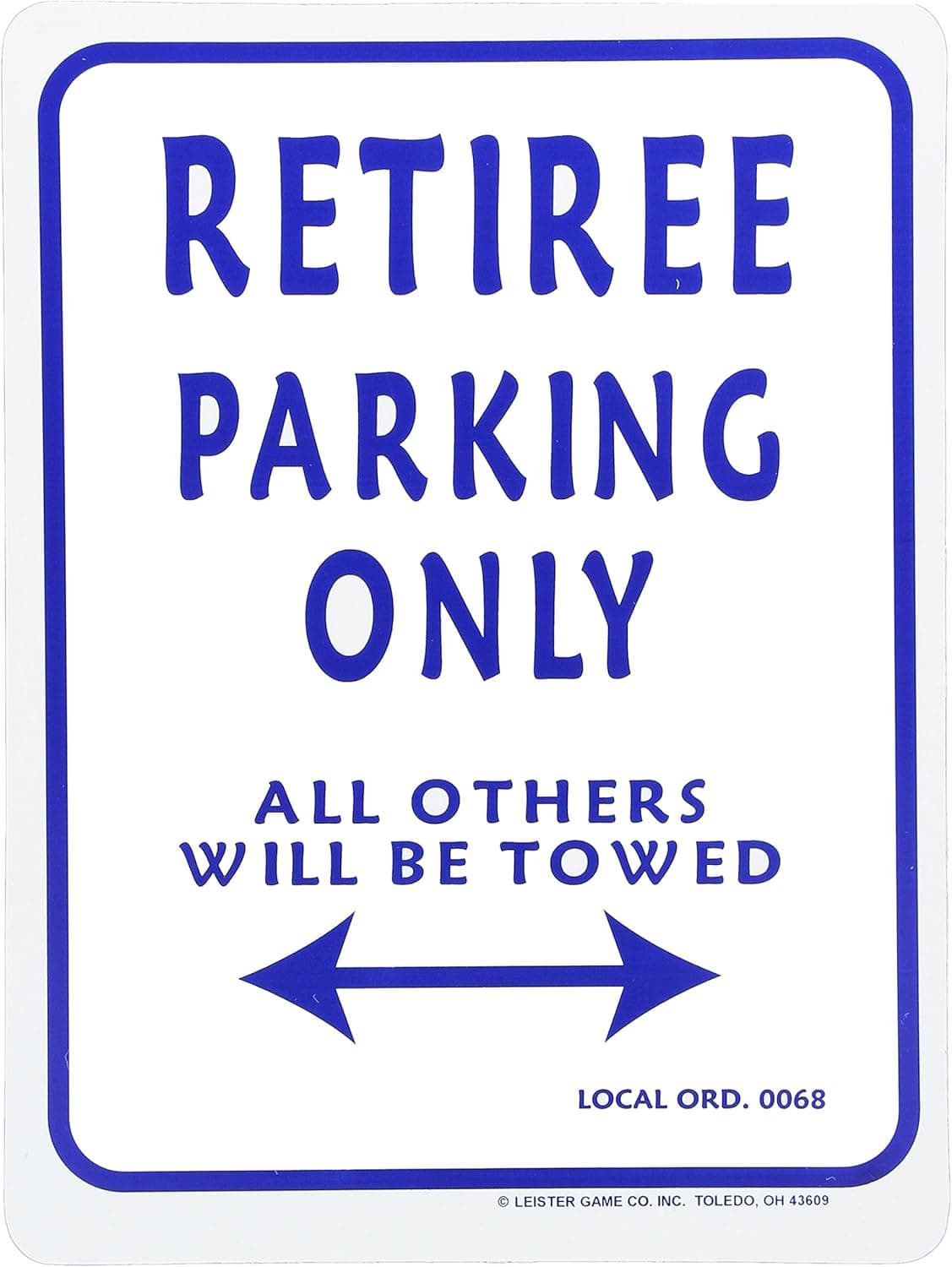 Leister Retiree Parking Only Sign