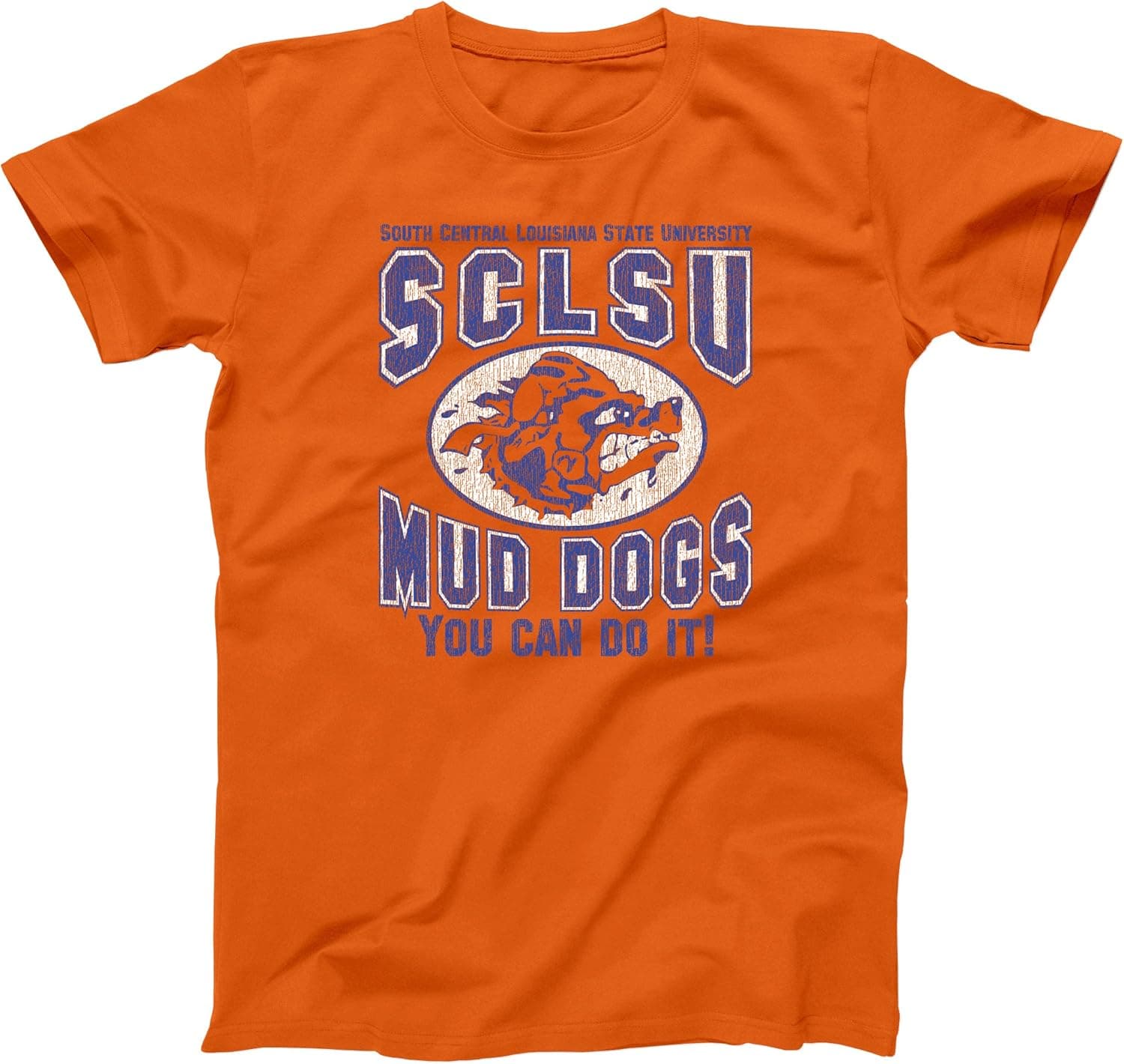 You Can Do It SCLSU Mud Dogs Funny Football Movie Mens Shirt