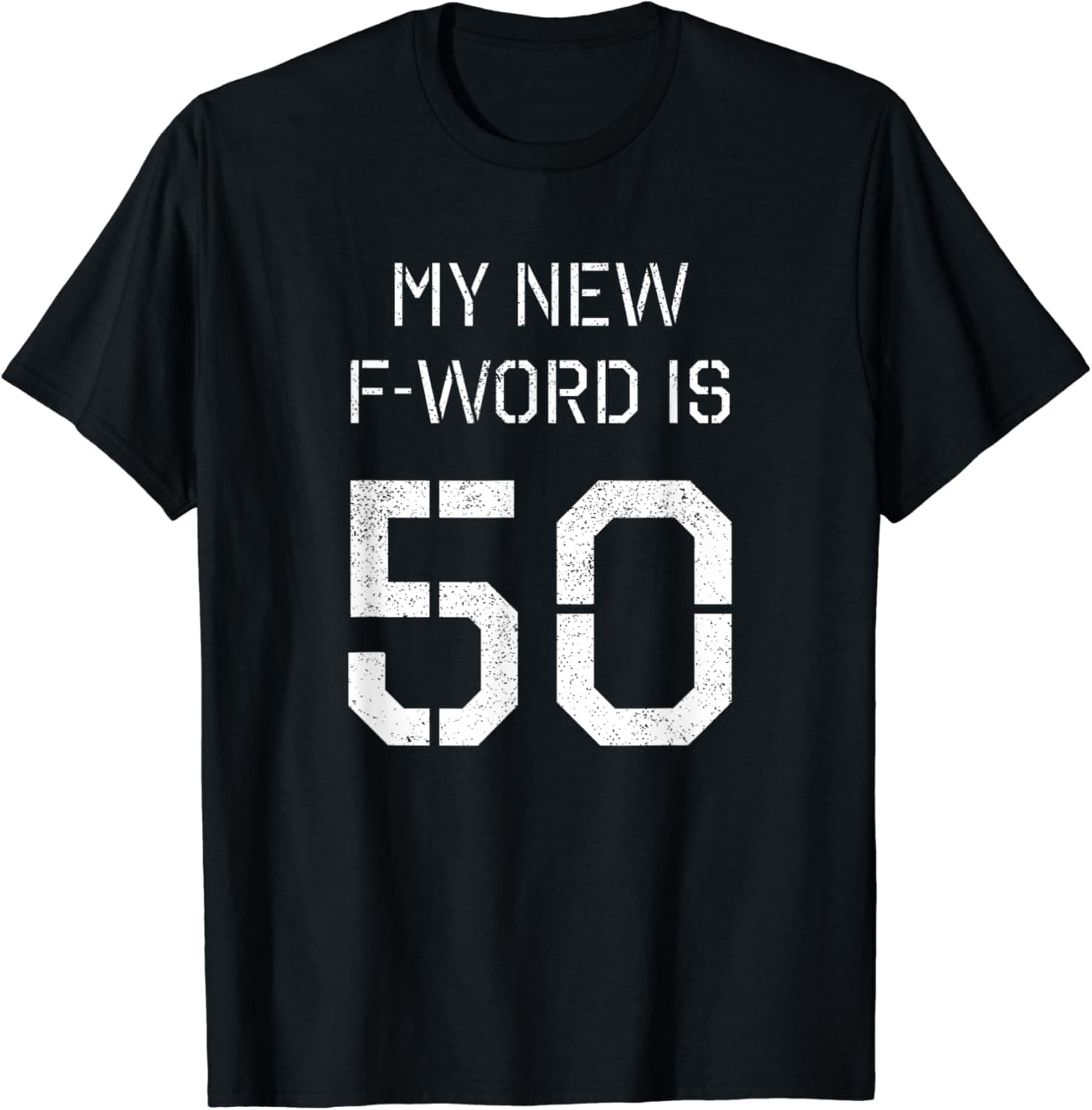 50th Birthday Gift Shirt - My New F Word is 50