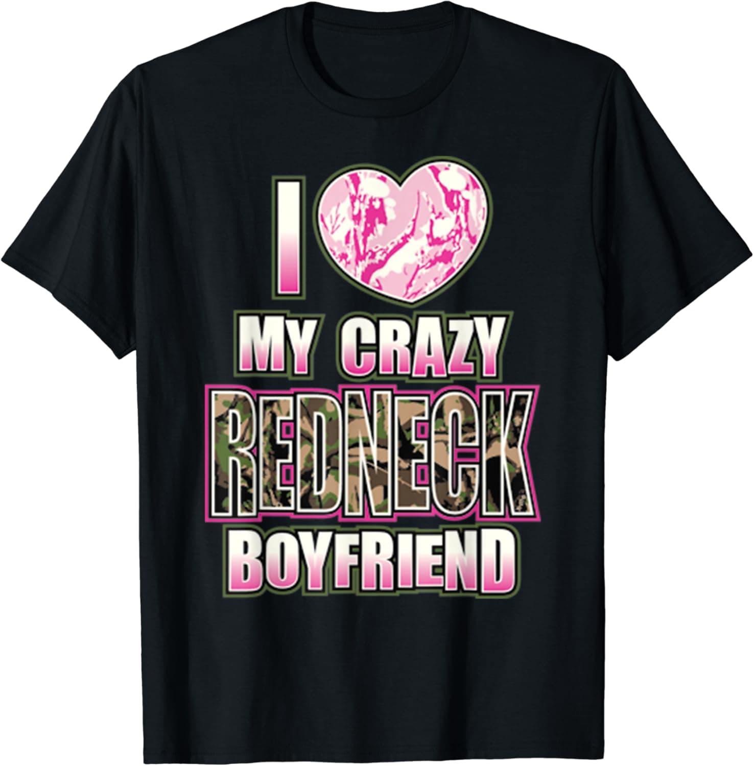 I Love My Crazy Redneck Boyfriend T-shirt Couple Matching